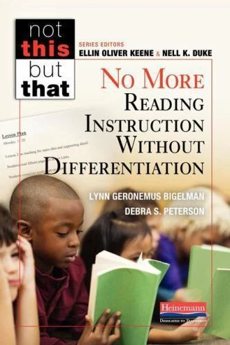 No More Reading Instruction Without Differentiation (NOT THIS, BUT THAT)
