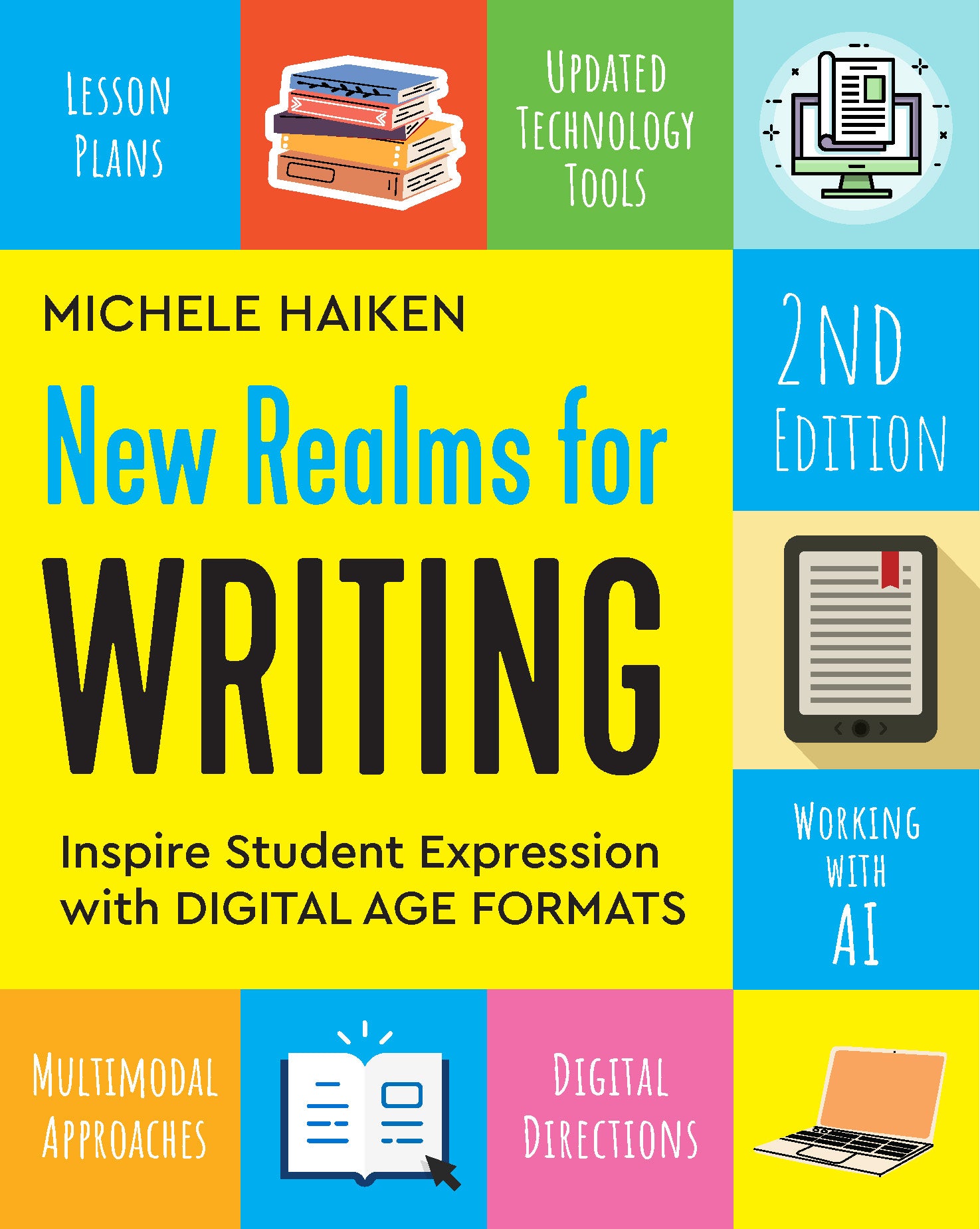 New Realms for Writing: Inspire Student Expression with Digital Age Formats