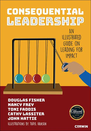 Consequential Leadership An Illustrated Guide on Leading for Impact