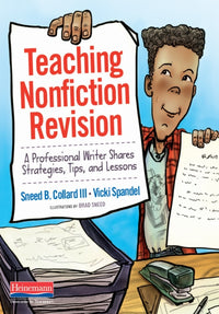 Teaching Nonfiction Revision: A Professional Writer Shares Strategies, Tips, and Lessons