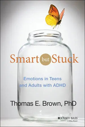 Smart But Stuck Emotions in Teens and Adults with ADHD